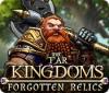 لعبة  The Far Kingdoms: Forgotten Relics