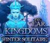 لعبة The Far Kingdoms: Winter Solitaire
