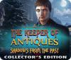 لعبة  The Keeper of Antiques: Shadows From the Past Collector's Edition