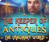 لعبة The Keeper of Antiques: The Imaginary World