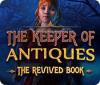 لعبة The Keeper of Antiques: The Revived Book