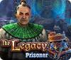 لعبة  The Legacy: Prisoner