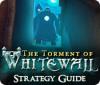 لعبة The Torment of Whitewall Strategy Guide