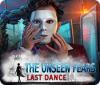 لعبة The Unseen Fears: Last Dance