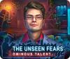 لعبة  The Unseen Fears: Ominous Talent Collector's Edition