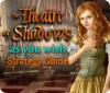 لعبة The Theatre of Shadows: As You Wish Strategy Guide