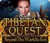 لعبة  Tibetan Quest: Beyond the World's End