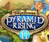 لعبة  The TimeBuilders: Pyramid Rising 2