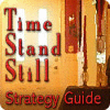 لعبة Time Stand Still Strategy Guide