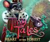 لعبة  Tiny Tales: Heart of the Forest