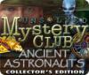 لعبة  Unsolved Mystery Club: Ancient Astronauts Collector's Edition