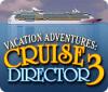 لعبة  Vacation Adventures: Cruise Director 3