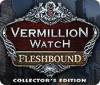 لعبة Vermillion Watch: Fleshbound Collector's Edition