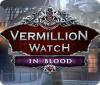لعبة  Vermillion Watch: In Blood