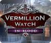 لعبة Vermillion Watch: In Blood