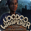 لعبة  Voodoo Whisperer: Curse of a Legend