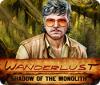 لعبة Wanderlust: Shadow of the Monolith