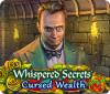 لعبة Whispered Secrets: Cursed Wealth