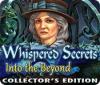 لعبة Whispered Secrets: Into the Beyond Collector's Edition