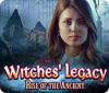 لعبة  Witches' Legacy: Rise of the Ancient