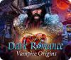 لعبة  Dark Romance: Vampire Origins