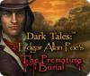 لعبة  Dark Tales: Edgar Allan Poe's The Premature Burial