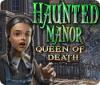 لعبة  Haunted Manor: Queen of Death