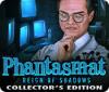 Phantasmat: Reign of Shadows Collector's Edition game