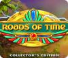Roads of Time Collector's Edition game