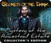 Secrets of the Dark: Mystery of the Ancestral Estate Collector's Edition game