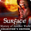 لعبة  Surface: Mystery of Another World Collector's Edition